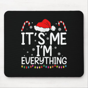 Tapis De Souris J'ai tout ce que je veux pour Noël C'est moi je su