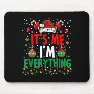 Tapis De Souris J'ai tout ce que je veux pour Noël C'est moi je su
