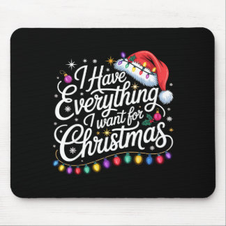 Tapis De Souris J'ai tout ce que je veux pour Noël, c'est moi que 