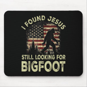 Tapis De Souris J'ai trouvé Jésus qui regarde toujours Bigfoot drô