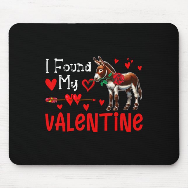 Tapis De Souris J'ai trouvé mon âne de la Saint-Valentin avec le c (Devant)