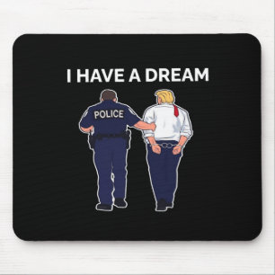 Tapis De Souris J'Ai Un Rêve Que Trump A Arrêté