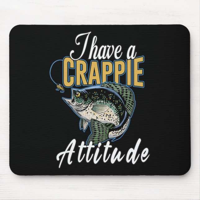 Tapis De Souris J'Ai Une Attitude De Crappie Pêche (Devant)