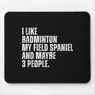 Tapis De Souris J'aime Badminton Amateur Field Spaniel Propriétair