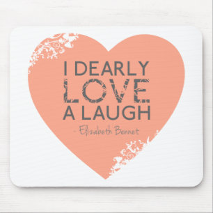 Tapis De Souris J'aime chèrement un rire - citation de Jane Auste