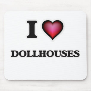 Tapis De Souris J'aime des Dollhouses