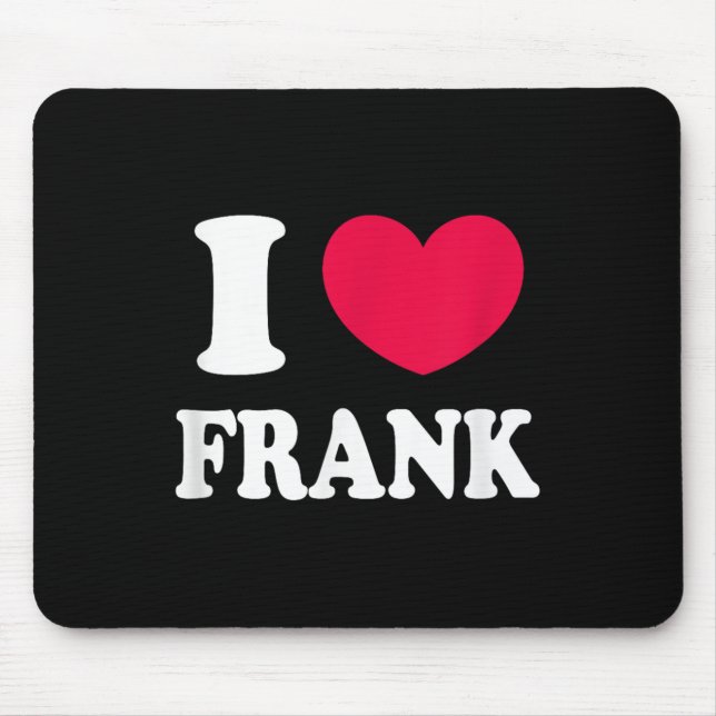 Tapis De Souris J'aime Frank (Devant)
