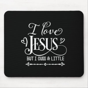 Tapis De Souris J'Aime Jésus Mais Je Cusse Un Peu