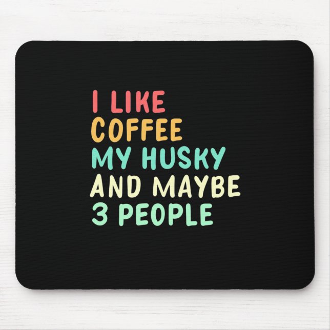 Tapis De Souris J'Aime Le Café Et Mon Husky (Devant)