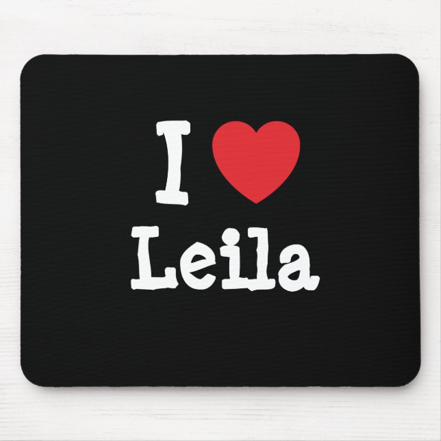 Tapis De Souris J'aime Leila coeur T-Shirt (Devant)