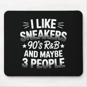 Tapis De Souris J'aime les baskets 90s r&b et peut-être 3 pers