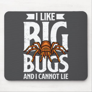 Tapis De Souris J'aime les gros insectes et je ne peux pas mentir