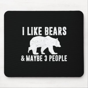 Tapis De Souris J'Aime Les Ours Peut-Être 3 Personnes Drôle Citati