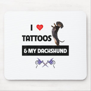 Tapis De Souris J'Aime Les Tatouages Et Mon Dachshund Chien Tatoué