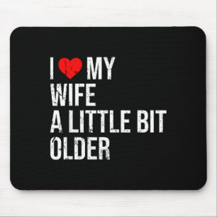 Tapis De Souris J'aime ma femme un peu plus âgée Citation drôle Ma