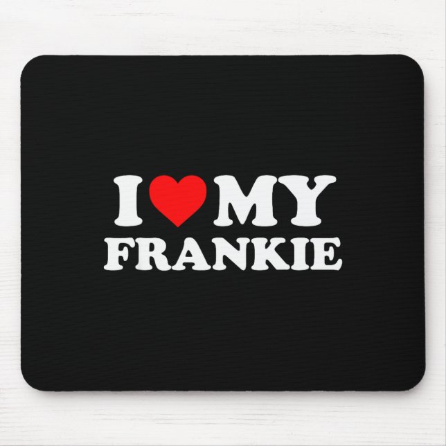 Tapis De Souris J'aime ma Frankie  (Devant)