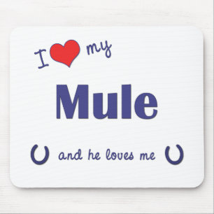 Tapis De Souris J'aime ma mule (la mule masculine)