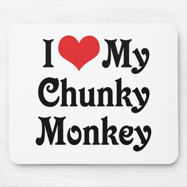 Tapis De Souris J'aime mon Chunky Monkey (Devant)