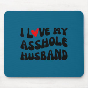Tapis De Souris J'aime mon mari citation sarcastique pour couples 