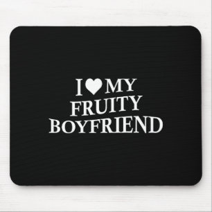 Tapis De Souris J'aime mon petit ami fruité humour de petite amie 