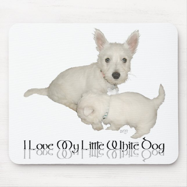 Tapis De Souris J'Aime Mon Petit Chien Blanc - Chiots Westie ! (Devant)