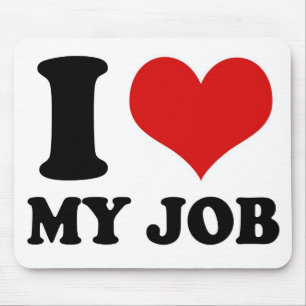 Tapis De Souris J'AIME MON TRAVAIL - mousepad