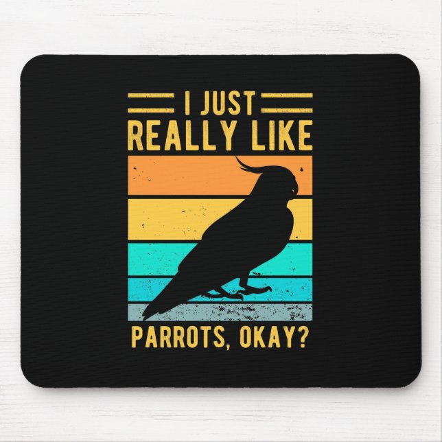 Tapis De Souris J'Aime Vraiment Les Perroquets (Devant)