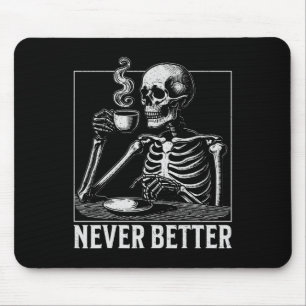 Tapis De Souris Jamais Mieux Halloween Squelette Boire Café
