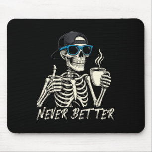 Tapis De Souris Jamais Mieux Skeleton Café Halloween Tee Men