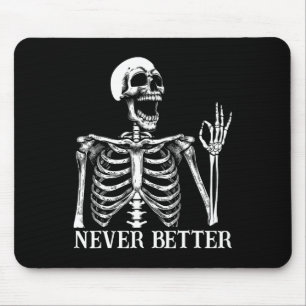 Tapis De Souris Jamais Mieux Skeleton Drôle Skull Halloween Femmes