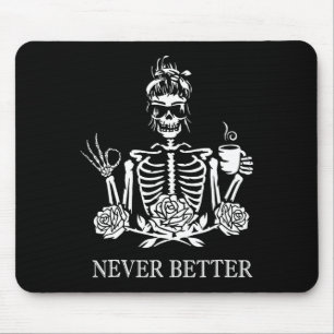 Tapis De Souris Jamais Mieux Skeleton Femmes Boire Café Paix