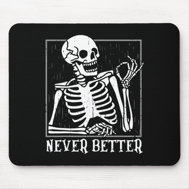 Tapis De Souris Jamais Mieux Skeleton Skeleton Halloween Pour Femm (Devant)