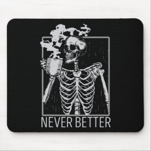 Tapis De Souris Jamais Mieux Squelette Boire Café Halloween Co
