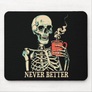 Tapis De Souris Jamais Mieux Squelette Boire Café Halloween Pa