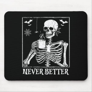 Tapis De Souris Jamais Mieux Squelette Boire Café Halloween Pa
