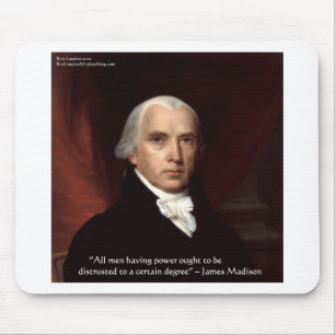Tapis De Souris James Madison "Le pouvoir de méfiance" Citations d