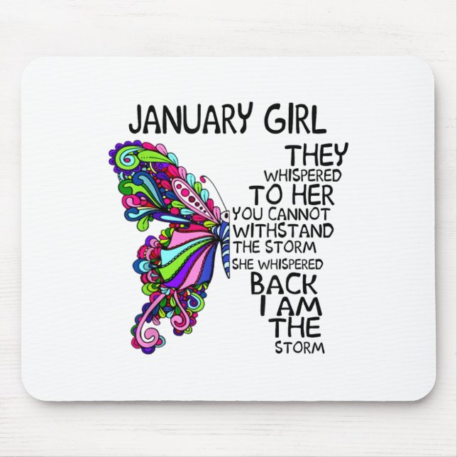 Tapis De Souris January Girl They Whispered To Her You Can't Withs (Devant)