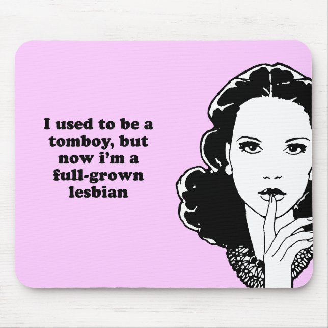 TAPIS DE SOURIS J'AVAIS L'HABITUDE D'ÊTRE UN GARÇON MANQUÉ MAIS (Devant)