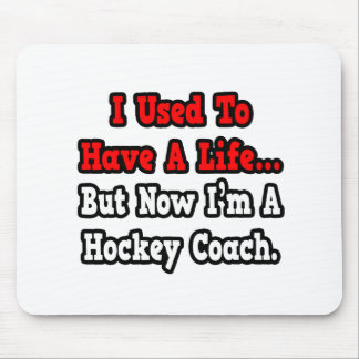 Tapis De Souris J'avais une vie...Entraîneur de hockey