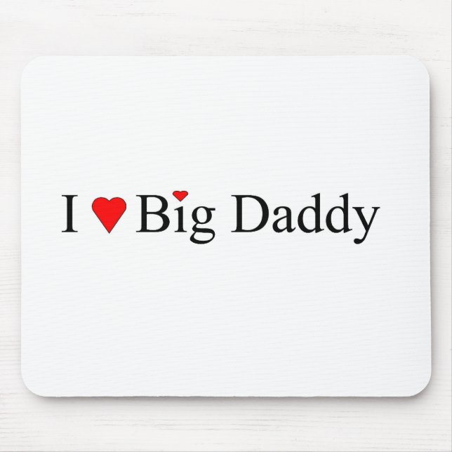 Tapis De Souris Je Coeur Big Daddy (Devant)