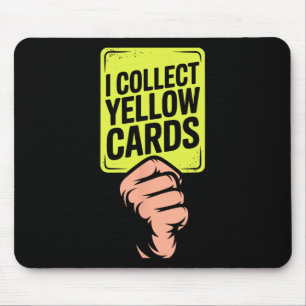 Tapis De Souris Je collectionne les cartons jaunes joueur de footb