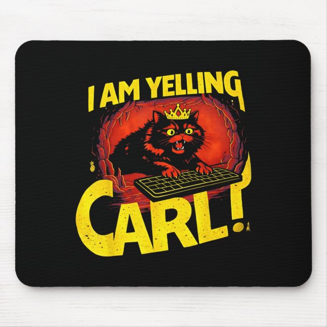 Tapis De Souris Je crie Carl Graphique de chat drôle (Devant)