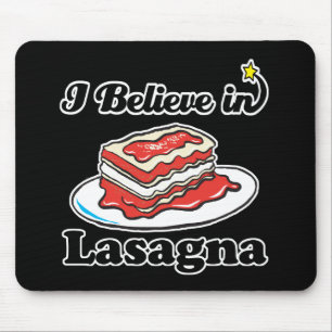 Tapis De Souris je crois aux lasagnes