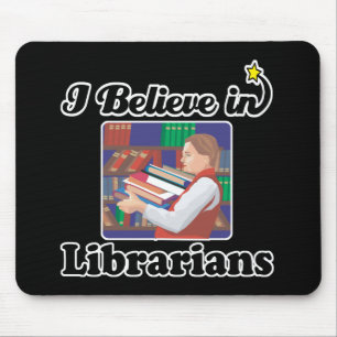 Tapis De Souris je crois en les bibliothécaires