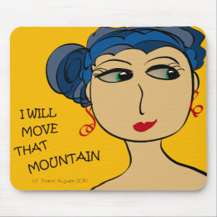TAPIS DE SOURIS JE DÉPLACERAI CETTE MONTAGNE