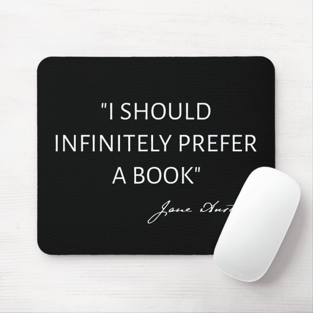Tapis De Souris Je devrais infiniment préférer un livre - Jane Aus (Avec souris)