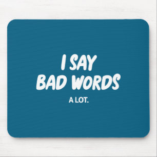 Tapis De Souris Je dis des gros mots beaucoup humour sarcastique d