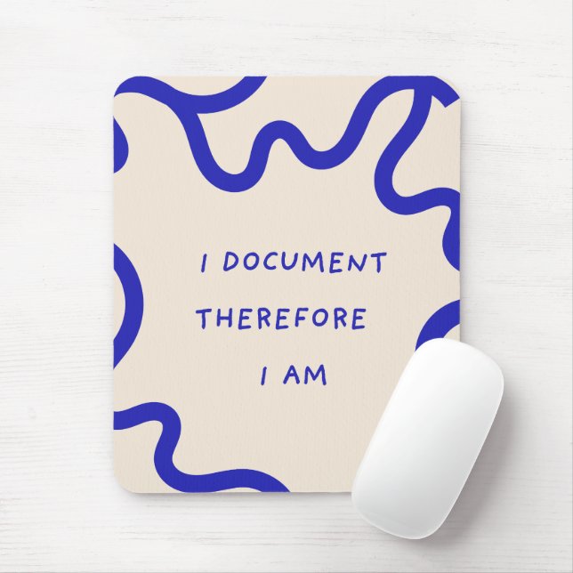 Tapis De Souris 'Je Documente Donc Je Suis' Cadeau Drôle pour Coll (Avec souris)
