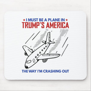 Tapis De Souris Je dois être un avion dans l'Amérique de Trump à l