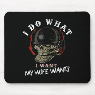 Tapis De Souris Je fais ce que ma femme veut Drôle Crâne Drôle Mar